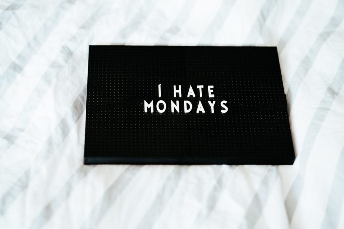 How-to survive Mondays